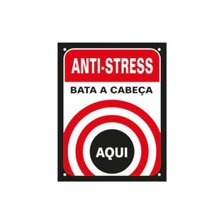 Placa Antistress Bata A Cabeça Aqui - Sinalize