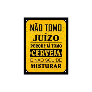 Placa Decorativa Não Tomo Juízo - Sinalize